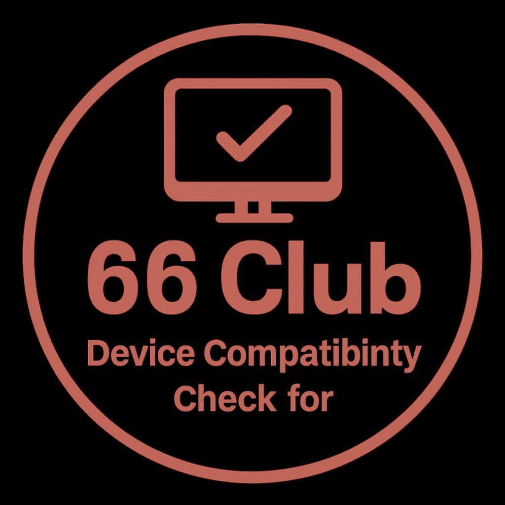 Icon illustrating Device Compatibility Check for 66 Club.